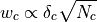w_c \propto \delta_c \sqrt{N_c}